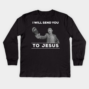 I will send you to jesus (monochrome) Kids Long Sleeve T-Shirt